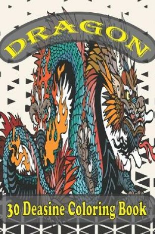 Cover of dragon 30 deasine coloring book