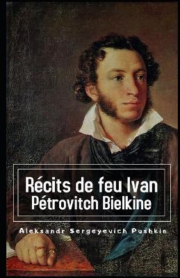 Book cover for Recits de feu Ivan Petrovitch Bielkine Illustree
