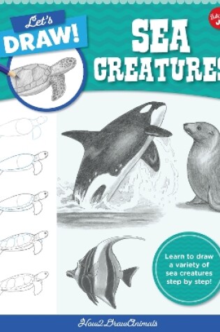 Cover of Let's Draw Sea Creatures