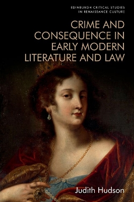 Cover of Crime and Consequence in Early Modern Literature and Law