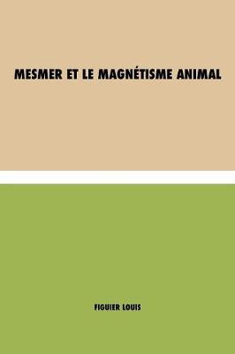 Book cover for Mesmer et le magnétisme animal