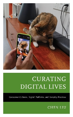 Book cover for Curating Digital Lives