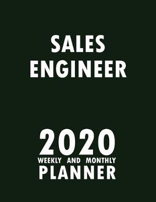 Book cover for Sales Engineer 2020 Weekly and Monthly Planner