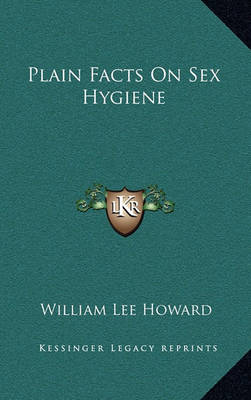 Book cover for Plain Facts on Sex Hygiene