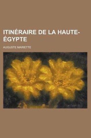 Cover of Itineraire de La Haute-Egypte