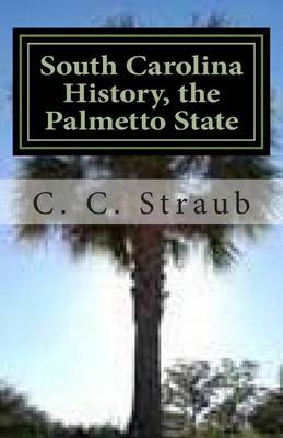 Book cover for South Carolina History, the Palmetto State