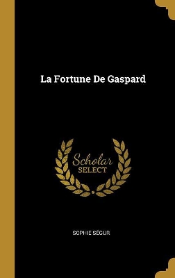 Book cover for La Fortune De Gaspard