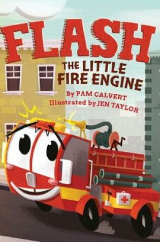 Cover of Flash, the Little Fire Engine