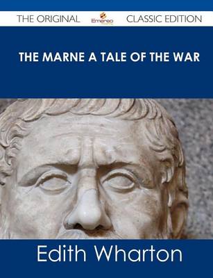 Book cover for The Marne a Tale of the War - The Original Classic Edition