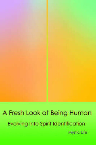 Cover of A Fresh Look at Being Human