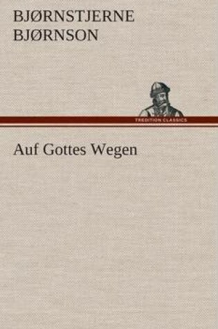 Cover of Auf Gottes Wegen