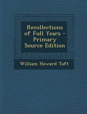 Book cover for Recollections of Full Years - Primary Source Edition