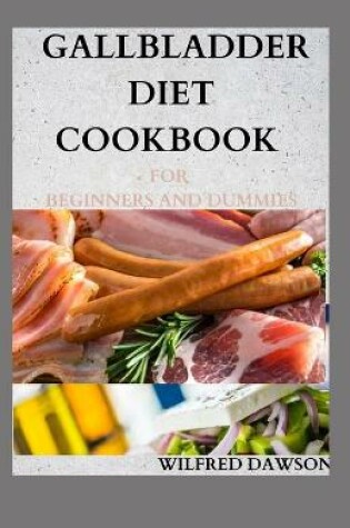 Cover of Gallbladder Diet Cookbook for Beginners and Dummies