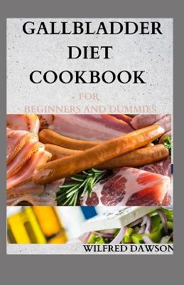 Book cover for Gallbladder Diet Cookbook for Beginners and Dummies