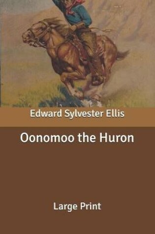 Cover of Oonomoo the Huron