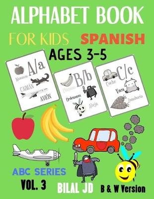 Cover of Alphabet Book For Kids Ages 3-5 Spanish