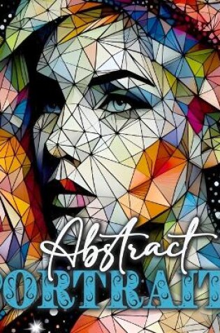 Cover of Abstract Portraits Coloring Book for Adults