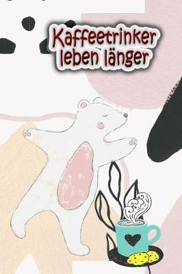 Book cover for Kaffeetrinker leben langer