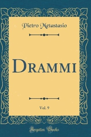 Cover of Drammi, Vol. 9 (Classic Reprint)