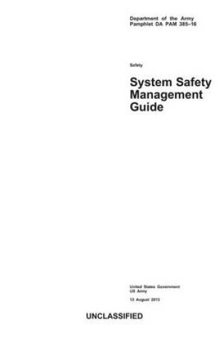 Cover of Department of the Army Pamphlet DA PAM 385-16 System Safety Management Guide 13 August 2013