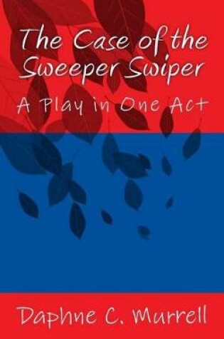 Cover of The Case of the Sweeper Swiper