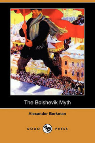 Cover of The Bolshevik Myth (Dodo Press)