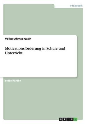 Book cover for Motivationsfoerderung in Schule und Unterricht