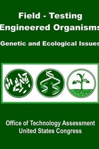 Cover of Field-Testing Engineered Organisms