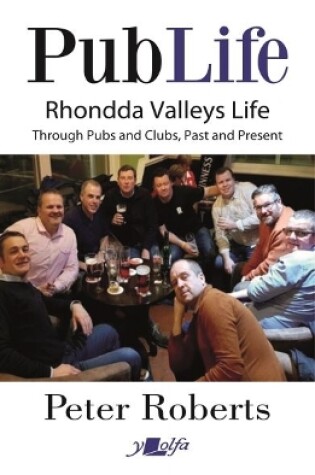 Cover of Pub Life - Last Orders at Rhondda Pubs and Clubs past and Present