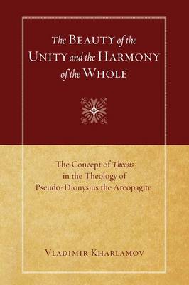 Book cover for The Beauty of the Unity and the Harmony of the Whole