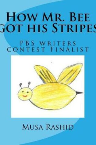 Cover of How Mr. Bee got his Stripes