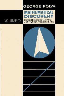 Book cover for Mathematical Discovery on Understanding, Learning, and Teaching Problem Solving, Volume I