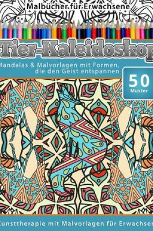 Cover of Malbucher fur Erwachsene Tier-Kaleidoskop