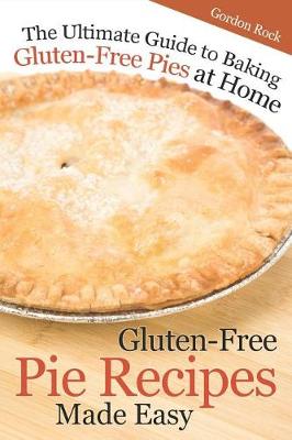 Book cover for Gluten-Free Pie Recipes; Made Easy