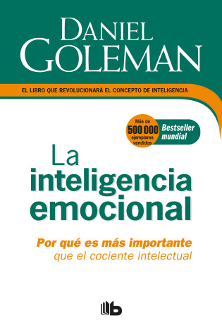 Book cover for La Inteligencia emocional: Por qué es más importante que el cociente intelectual  / Emotional Intelligence