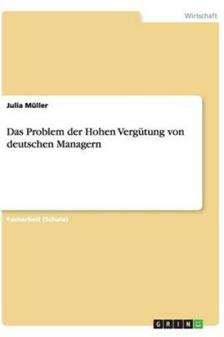 Cover of Das Problem der Hohen Vergutung von deutschen Managern