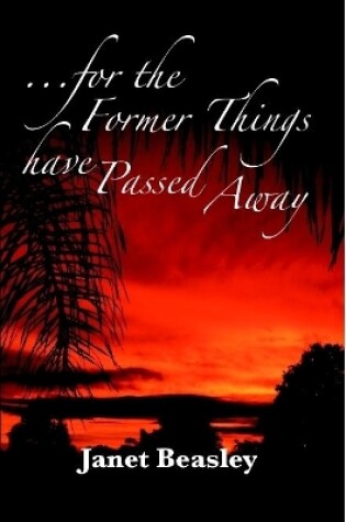 Cover of For the Former Things Have Passed Away