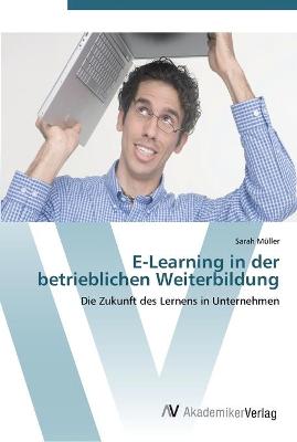 Book cover for E-Learning in der betrieblichen Weiterbildung