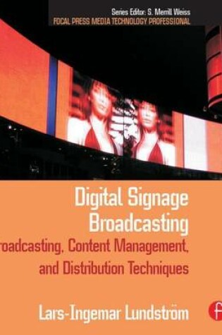 Cover of Digital Signage Broadcasting: Content Management and Distribution Techniques