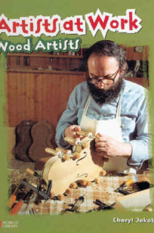 Cover of Artists at Work: Wood Artists