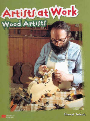 Book cover for Artists at Work: Wood Artists