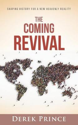 Book cover for The Coming Revival: Shaping History for a New Heavenly Reality