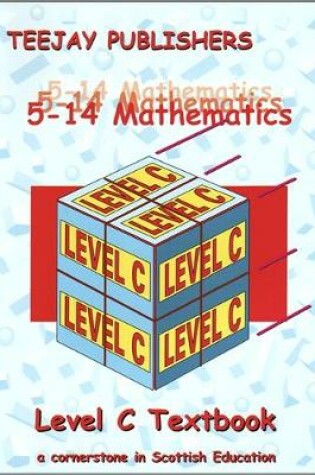 Cover of TeeJay 5-14 Mathematics Level C Textbook