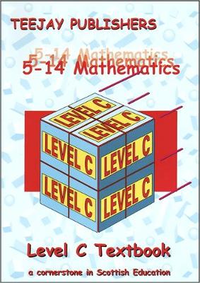 Book cover for TeeJay 5-14 Mathematics Level C Textbook