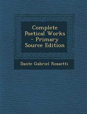 Book cover for Complete Poetical Works - Primary Source Edition