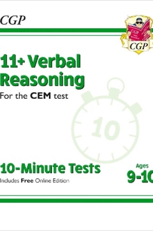 Cover of 11+ CEM 10-Minute Tests: Verbal Reasoning - Ages 9-10 (with Online Edition)