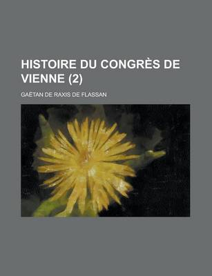 Book cover for Histoire Du Congres de Vienne (2)