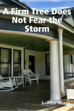 Cover of A Firm Tree Does Not Fear the Storm