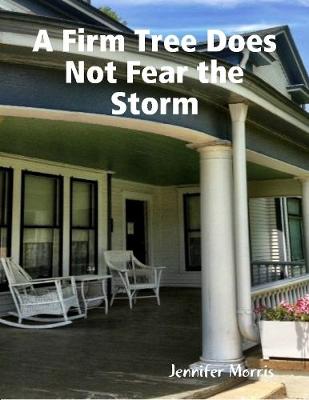 Book cover for A Firm Tree Does Not Fear the Storm