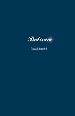 Book cover for Bolivia Travel Journal